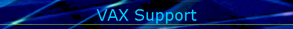 VAX Support